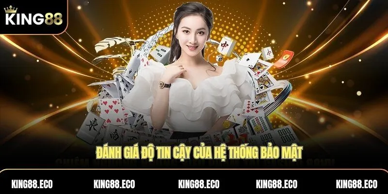 Đánh giá độ tin cậy của hệ thống bảo mật 